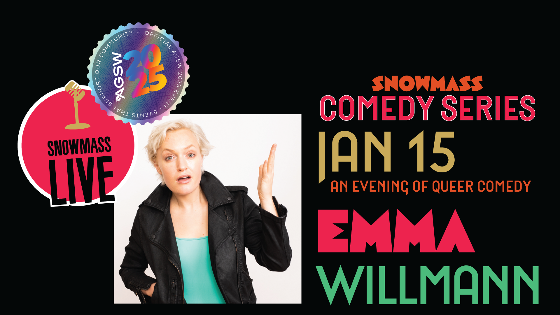 Snowmass Live Comedy Series Presents an Evening of Queer Comedy with Emma Willmann.