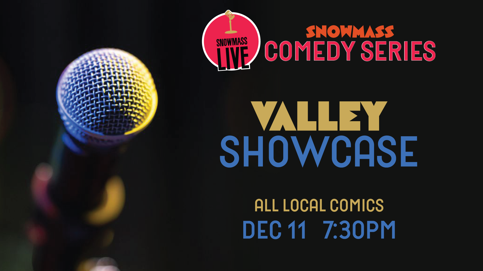 Snowmass Live: Snowmass Comedy Series Valley Showcase